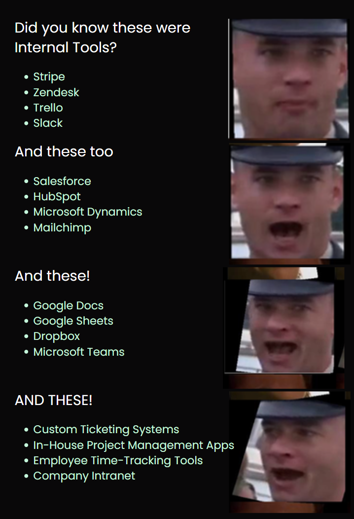 Internal tools are all around us.